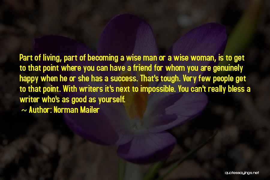 You Are Becoming Quotes By Norman Mailer