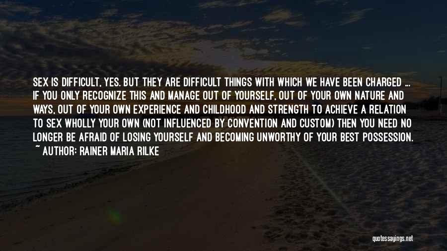 You Are Becoming Quotes By Rainer Maria Rilke