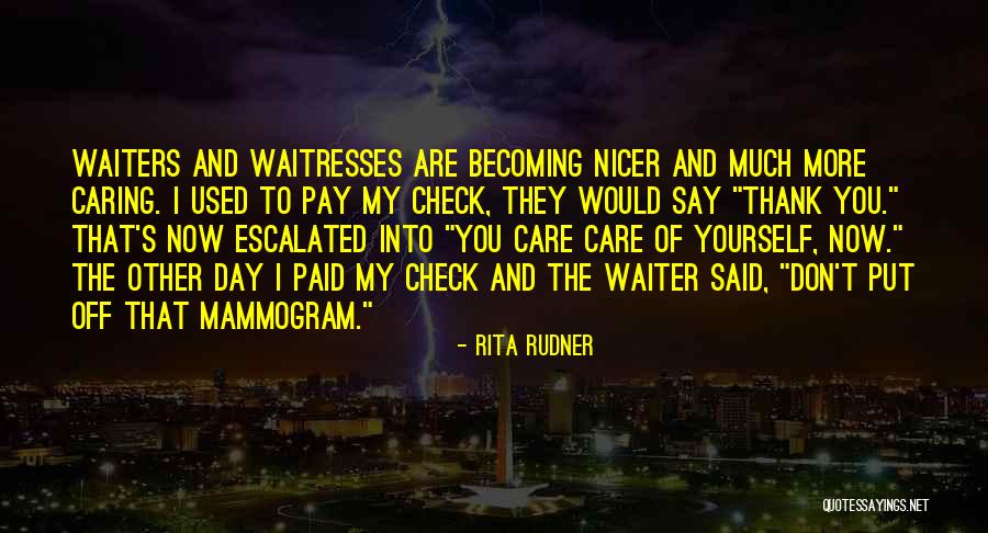 You Are Becoming Quotes By Rita Rudner