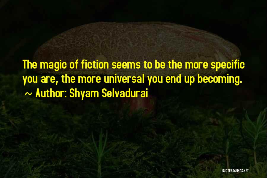 You Are Becoming Quotes By Shyam Selvadurai