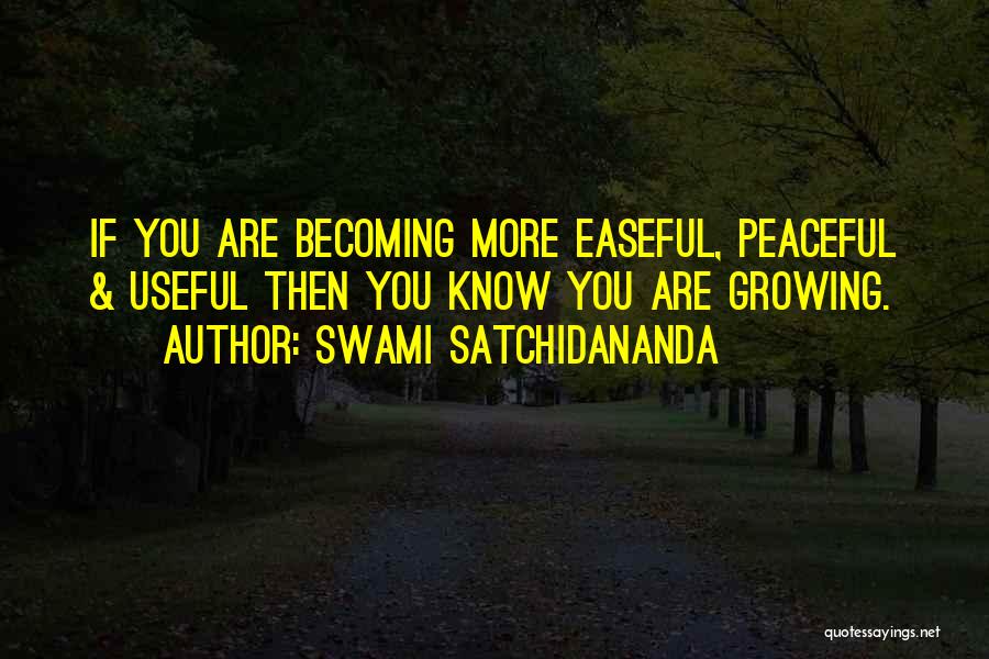 You Are Becoming Quotes By Swami Satchidananda