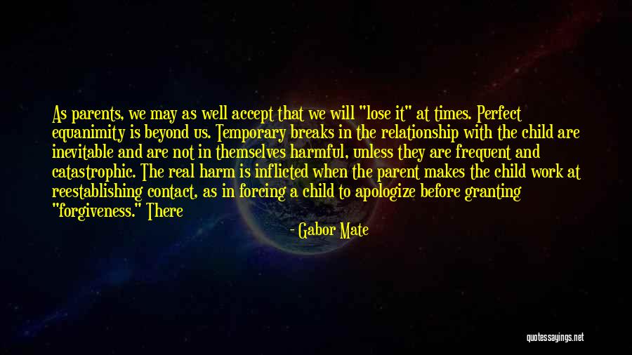 You Are Beyond Perfect Quotes By Gabor Mate You Are Beyond Perfect Quotes By Gabor Mate