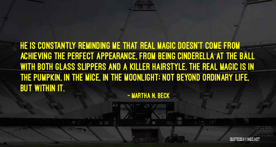 You Are Beyond Perfect Quotes By Martha N. Beck You Are Beyond Perfect Quotes By Martha N. Beck