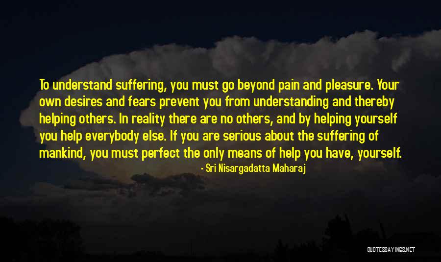 You Are Beyond Perfect Quotes By Sri Nisargadatta Maharaj You Are Beyond Perfect Quotes By Sri Nisargadatta Maharaj