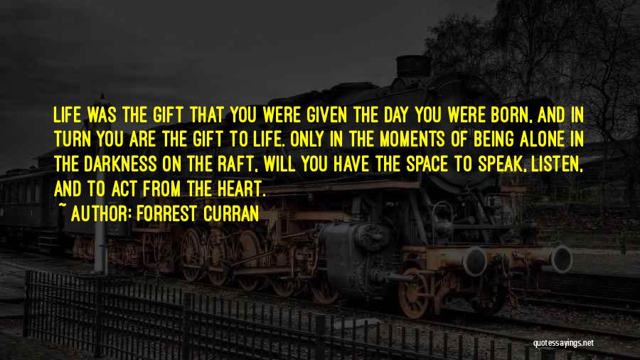 You Are Born Alone Quotes By Forrest Curran