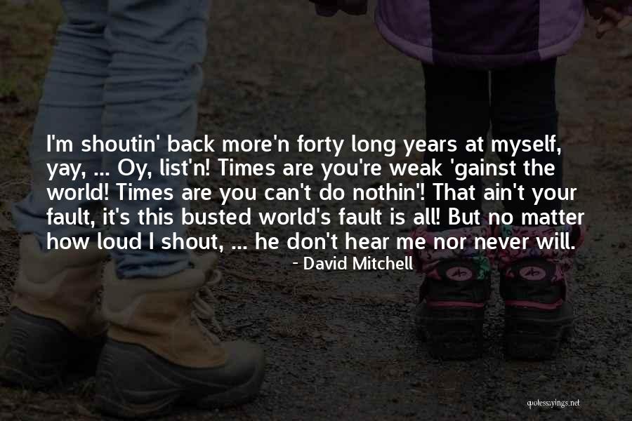 You Are Busted Quotes By David Mitchell You Are Busted Quotes By David Mitchell