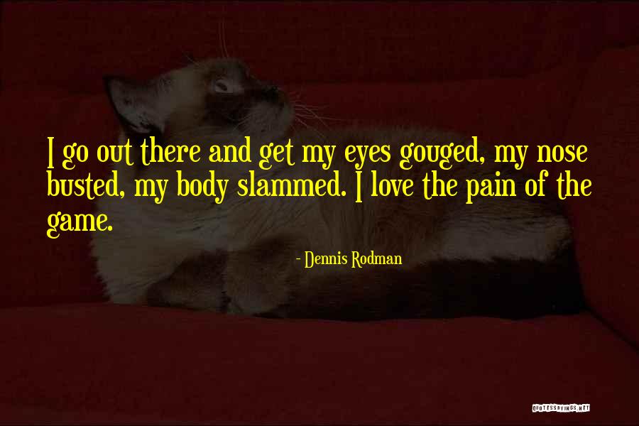 You Are Busted Quotes By Dennis Rodman You Are Busted Quotes By Dennis Rodman