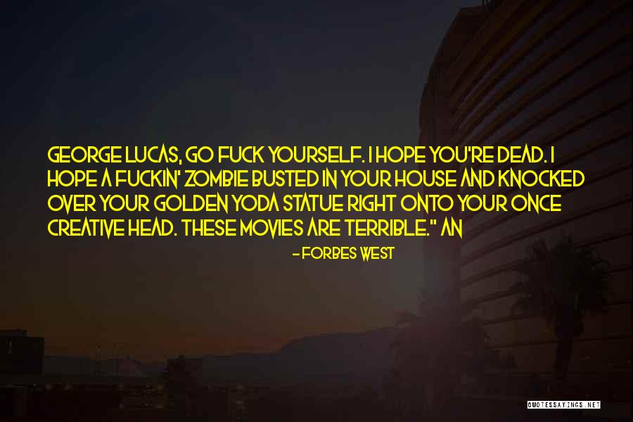 You Are Busted Quotes By Forbes West You Are Busted Quotes By Forbes West
