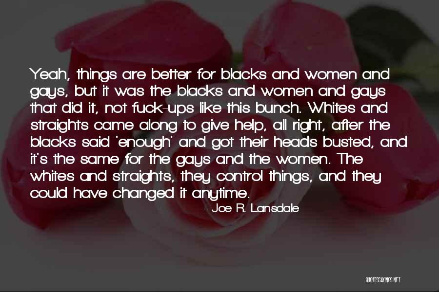 You Are Busted Quotes By Joe R. Lansdale You Are Busted Quotes By Joe R. Lansdale