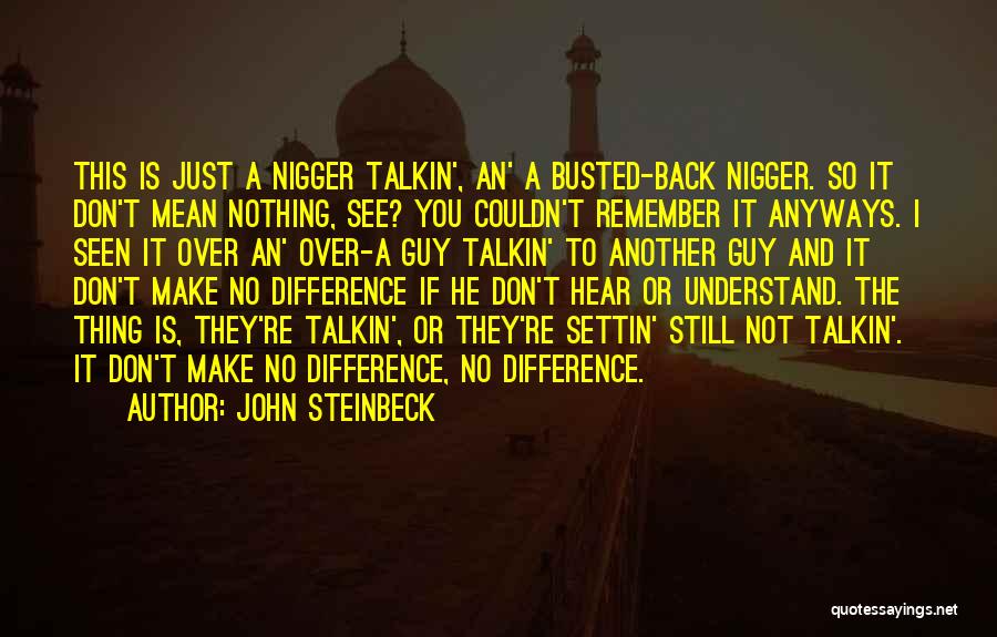 You Are Busted Quotes By John Steinbeck