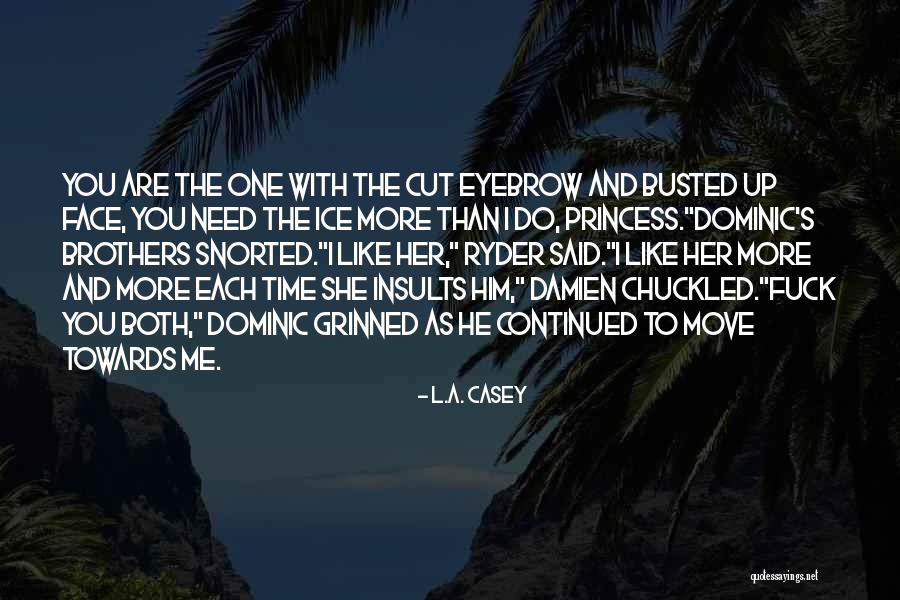 You Are Busted Quotes By L.A. Casey You Are Busted Quotes By L.A. Casey