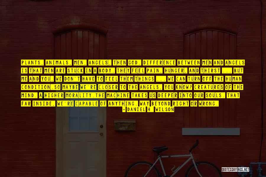 You Are Capable Of Anything Quotes By Daniel H. Wilson You Are Capable Of Anything Quotes By Daniel H. Wilson