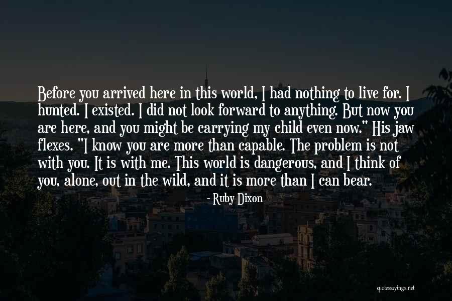 You Are Capable Of Anything Quotes By Ruby Dixon You Are Capable Of Anything Quotes By Ruby Dixon