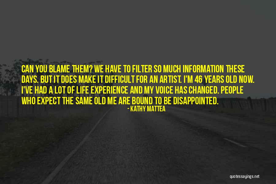 You Are Changed Now Quotes By Kathy Mattea You Are Changed Now Quotes By Kathy Mattea