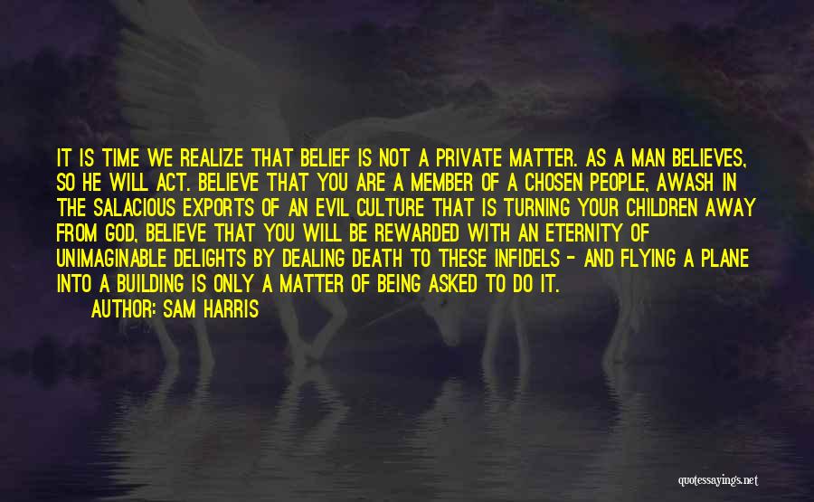 You Are Chosen By God Quotes By Sam Harris