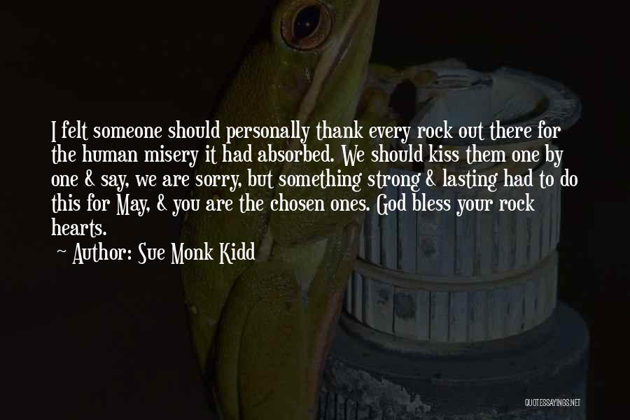 You Are Chosen By God Quotes By Sue Monk Kidd