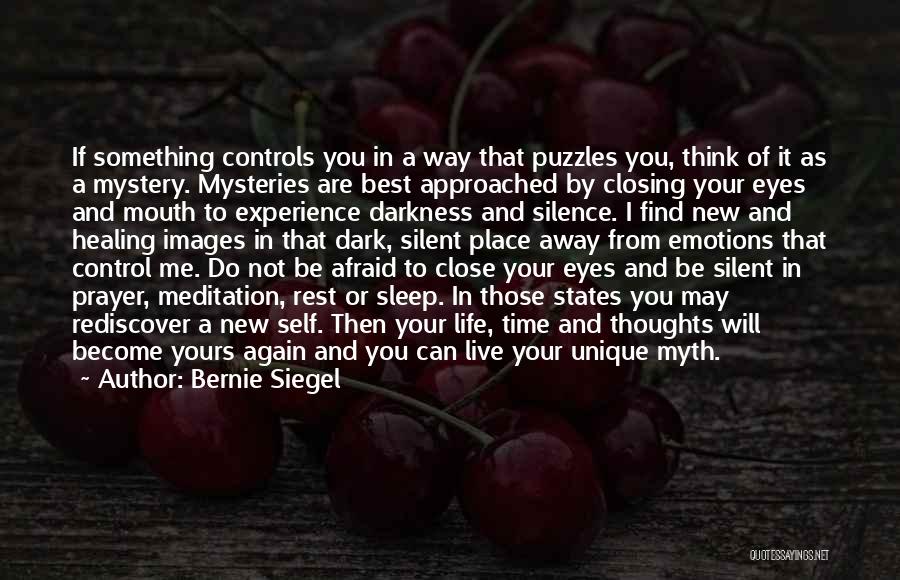 You Are Close To Me Quotes By Bernie Siegel