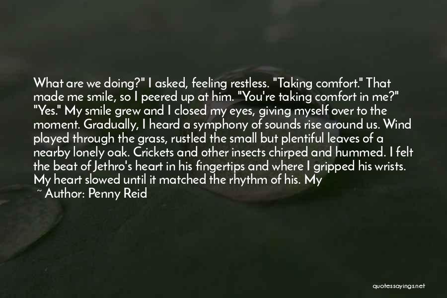 You Are Close To My Heart Quotes By Penny Reid You Are Close To My Heart Quotes By Penny Reid
