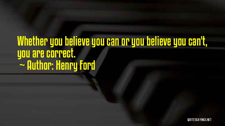 You Are Correct Quotes By Henry Ford