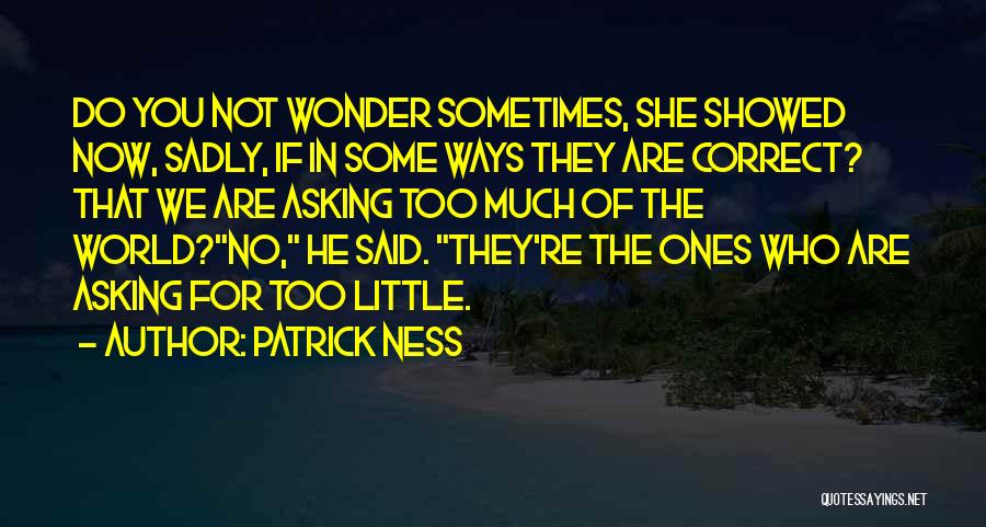 You Are Correct Quotes By Patrick Ness