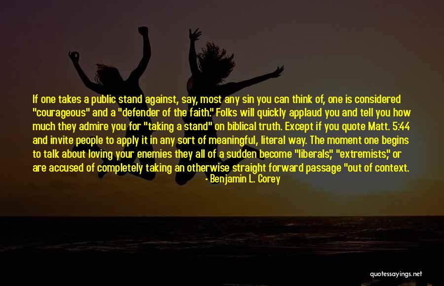 You Are Courageous Quotes By Benjamin L. Corey You Are Courageous Quotes By Benjamin L. Corey