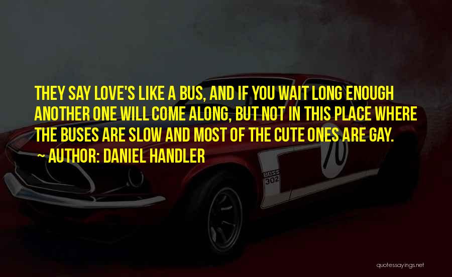 You Are Cute Like Quotes By Daniel Handler