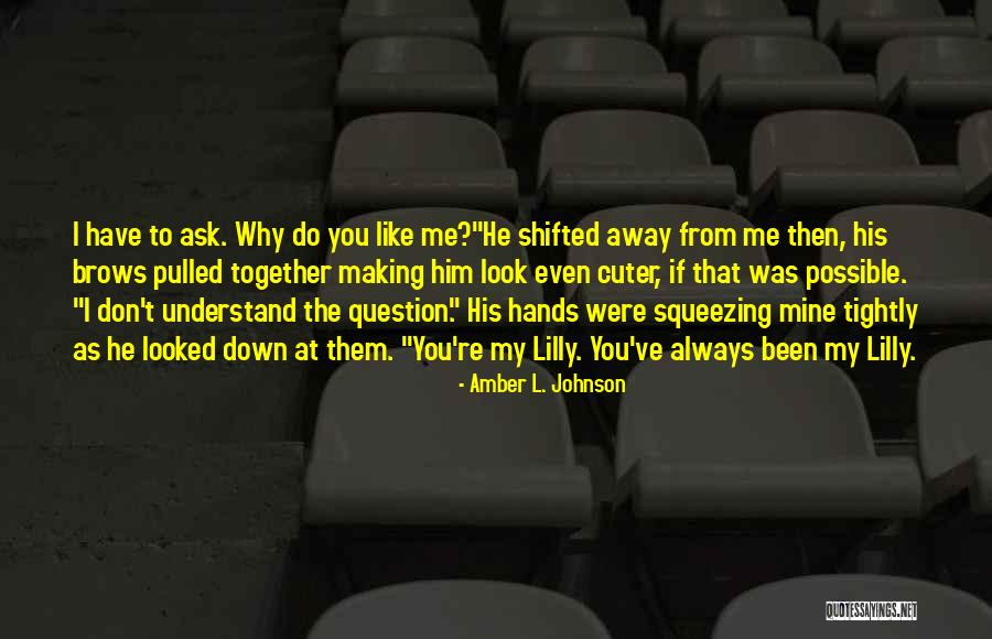 You Are Cuter Than Quotes By Amber L. Johnson You Are Cuter Than Quotes By Amber L. Johnson