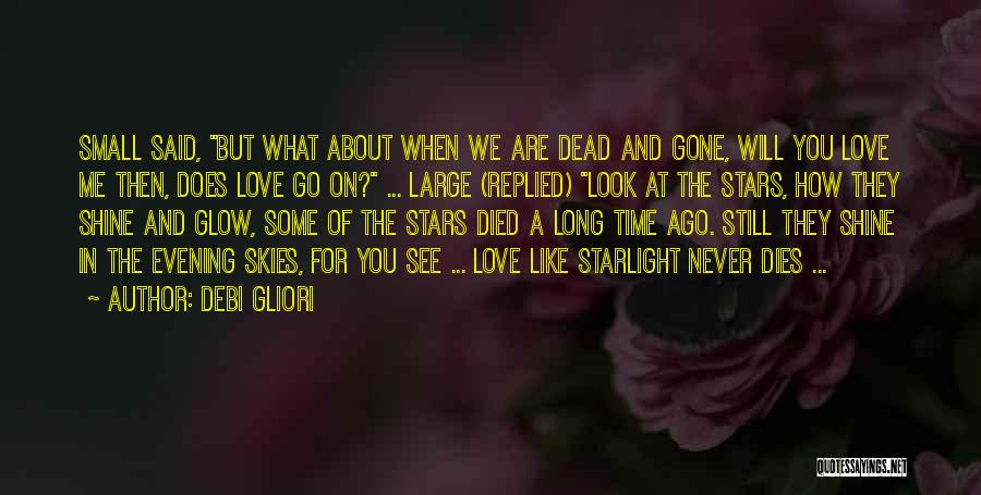You Are Dead For Me Quotes By Debi Gliori