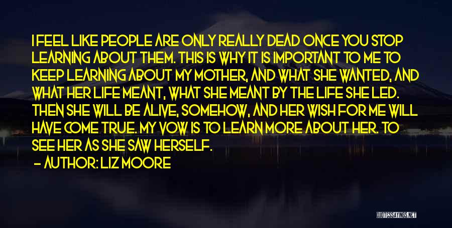 You Are Dead For Me Quotes By Liz Moore