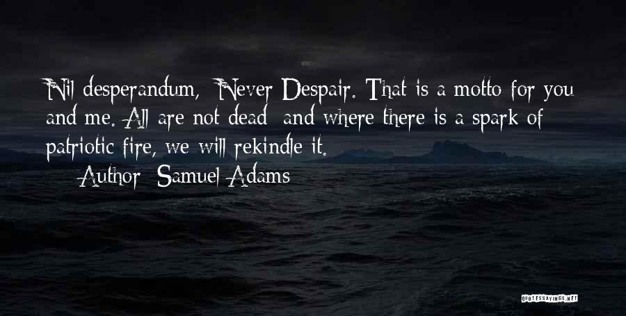 You Are Dead For Me Quotes By Samuel Adams