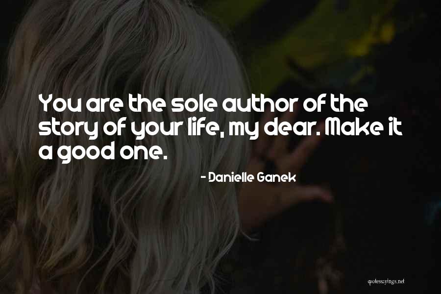 You Are Dear Quotes By Danielle Ganek You Are Dear Quotes By Danielle Ganek