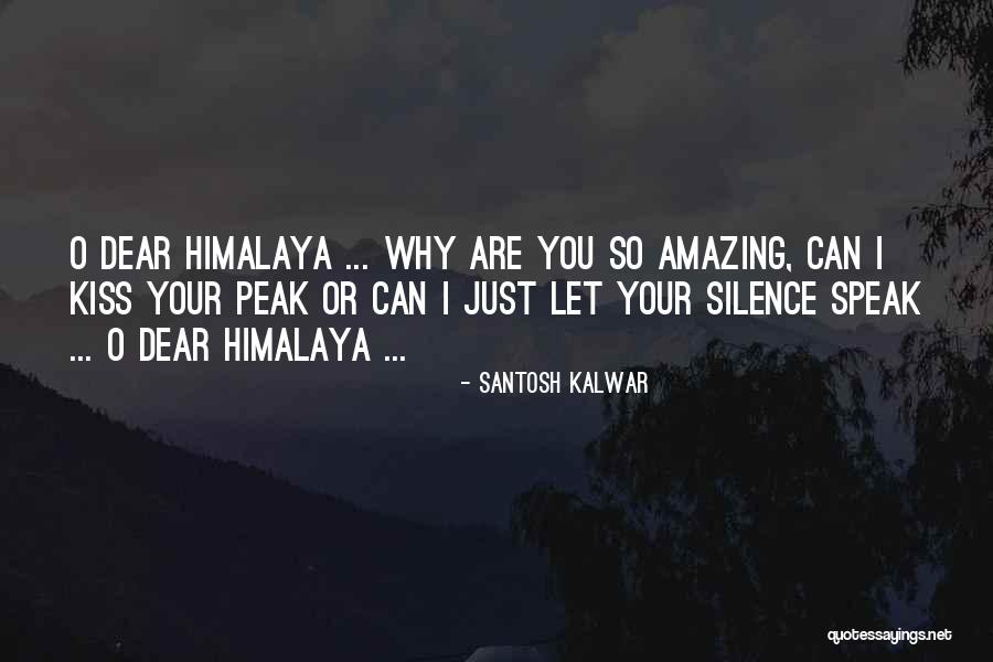 You Are Dear Quotes By Santosh Kalwar You Are Dear Quotes By Santosh Kalwar