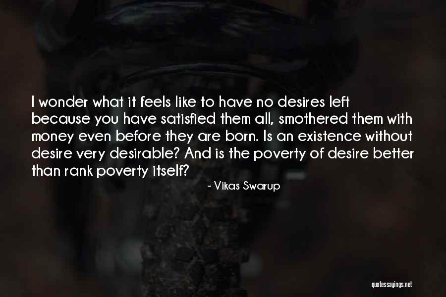 You Are Desirable Quotes By Vikas Swarup You Are Desirable Quotes By Vikas Swarup