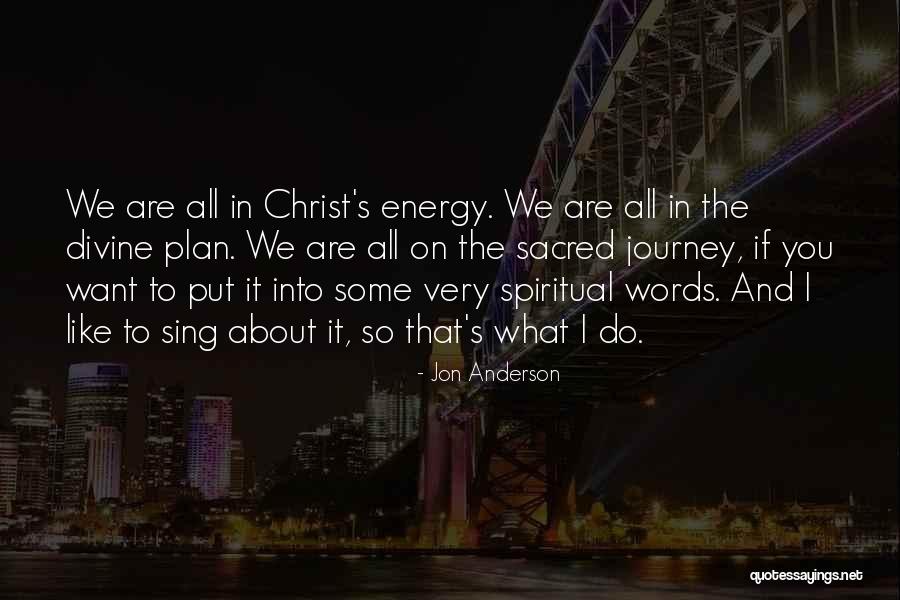 You Are Divine Quotes By Jon Anderson You Are Divine Quotes By Jon Anderson