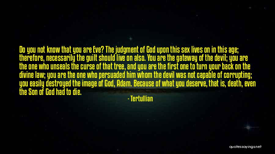You Are Divine Quotes By Tertullian You Are Divine Quotes By Tertullian