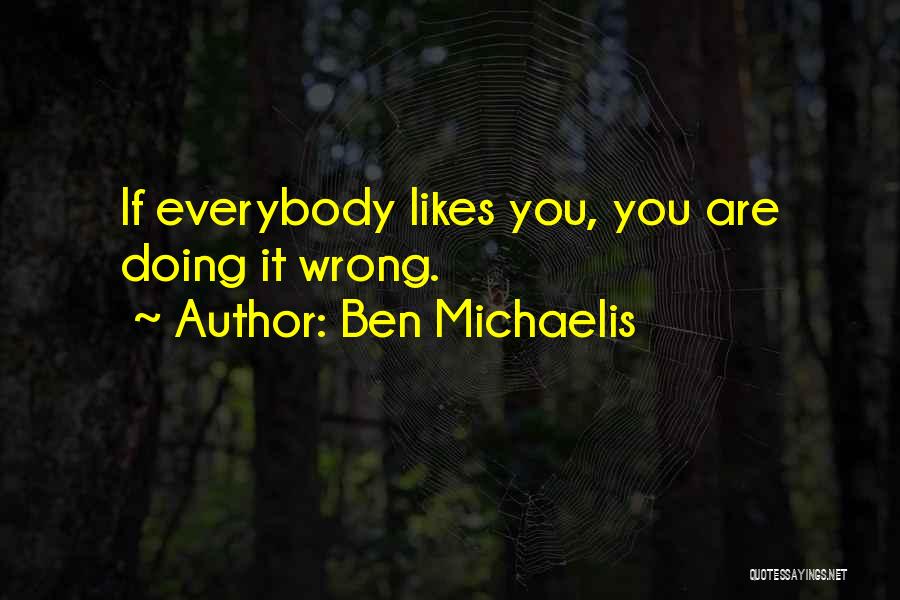 You Are Doing It Wrong Quotes By Ben Michaelis