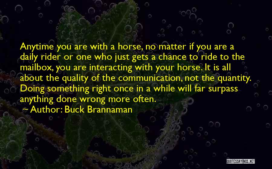 You Are Doing It Wrong Quotes By Buck Brannaman