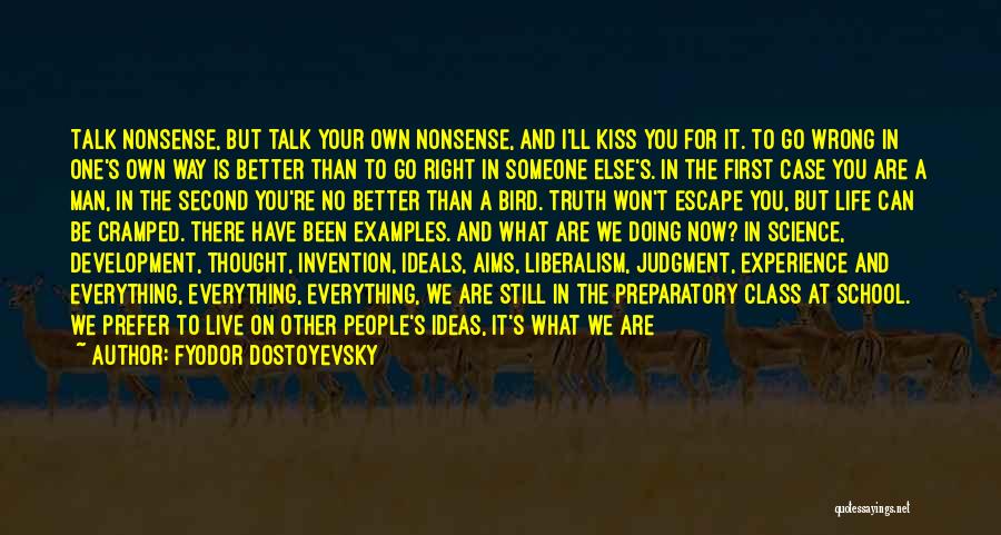 You Are Doing It Wrong Quotes By Fyodor Dostoyevsky