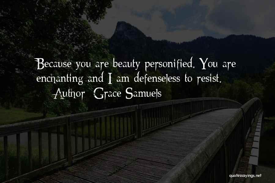 You Are Enchanting Quotes By Grace Samuels