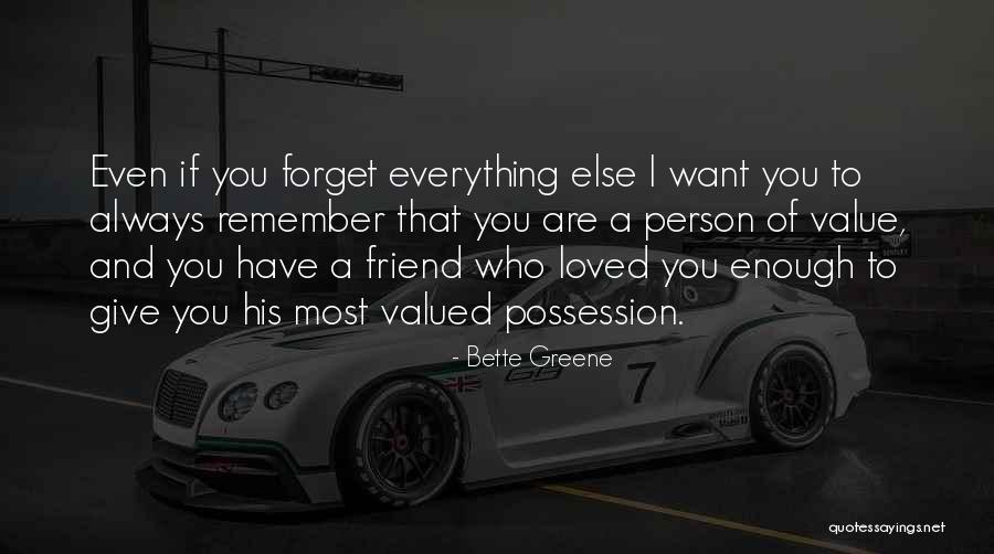 You Are Enough Even If Quotes By Bette Greene You Are Enough Even If Quotes By Bette Greene