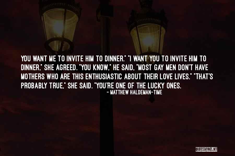 You Are Enthusiastic Quotes By Matthew Haldeman-Time You Are Enthusiastic Quotes By Matthew Haldeman-Time