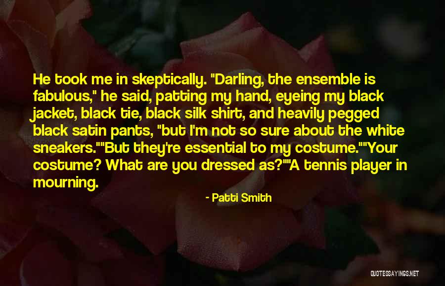You Are Essential To Me Quotes By Patti Smith You Are Essential To Me Quotes By Patti Smith