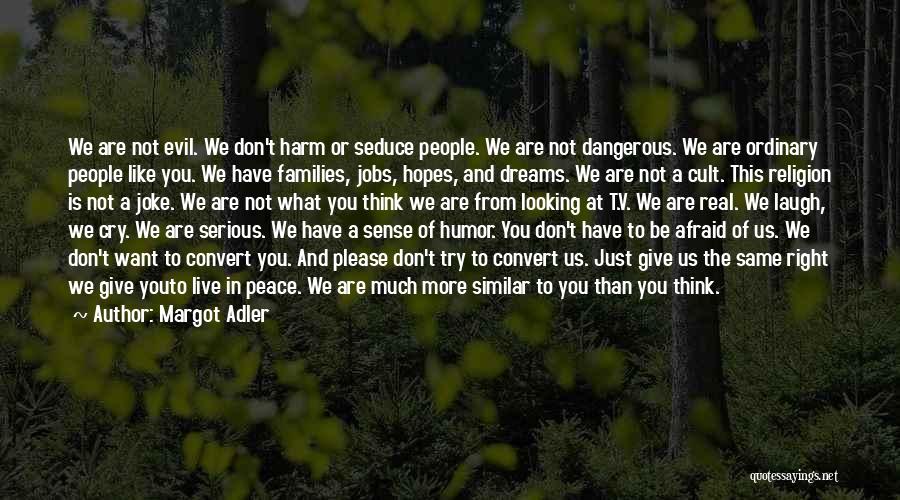 You Are Evil Quotes By Margot Adler