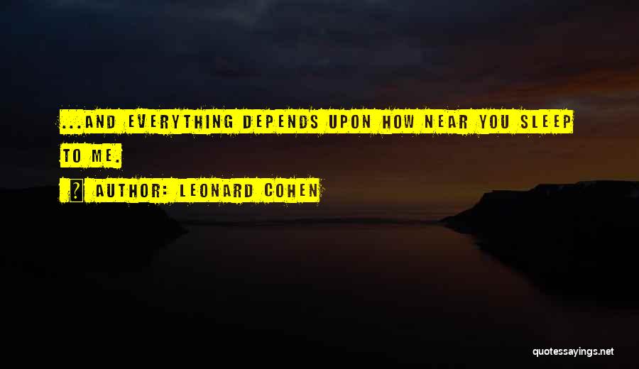 You Are Far But Near Quotes By Leonard Cohen