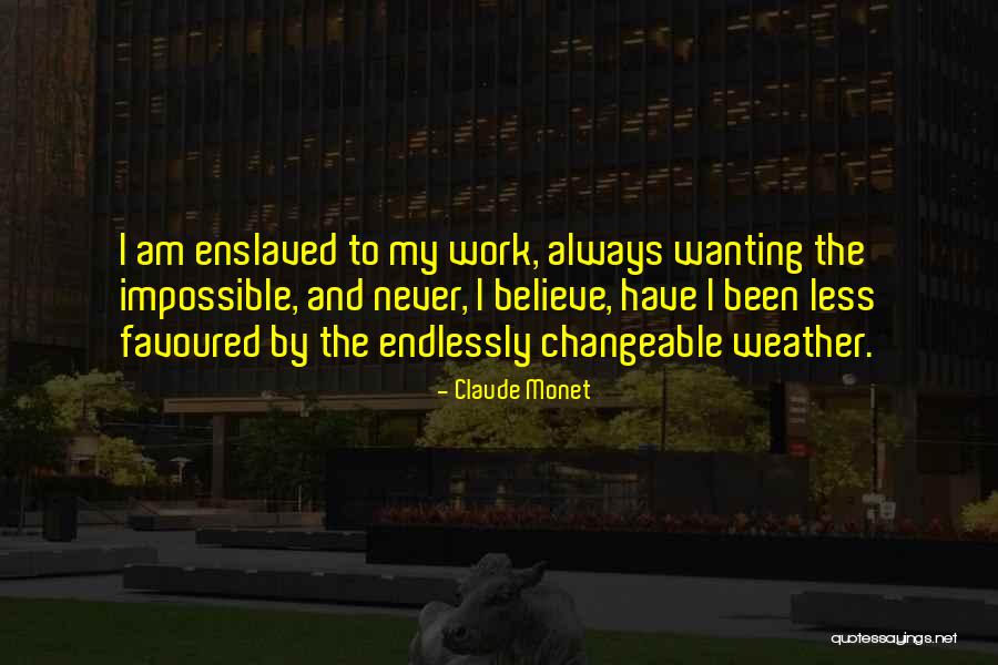 You Are Favoured Quotes By Claude Monet You Are Favoured Quotes By Claude Monet