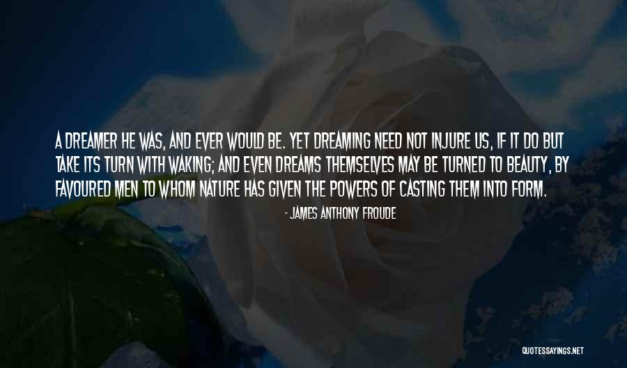 You Are Favoured Quotes By James Anthony Froude You Are Favoured Quotes By James Anthony Froude
