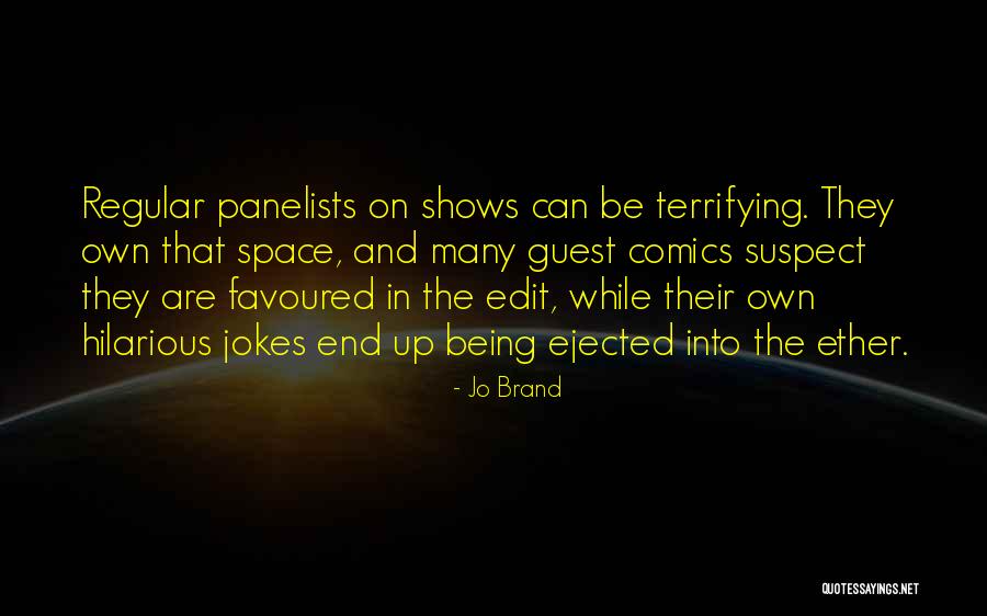 You Are Favoured Quotes By Jo Brand You Are Favoured Quotes By Jo Brand