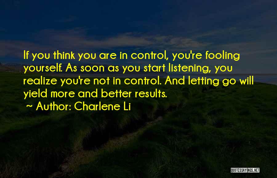 You Are Fooling Yourself Quotes By Charlene Li