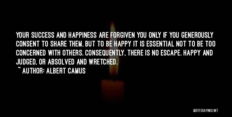 You Are Forgiven Quotes By Albert Camus