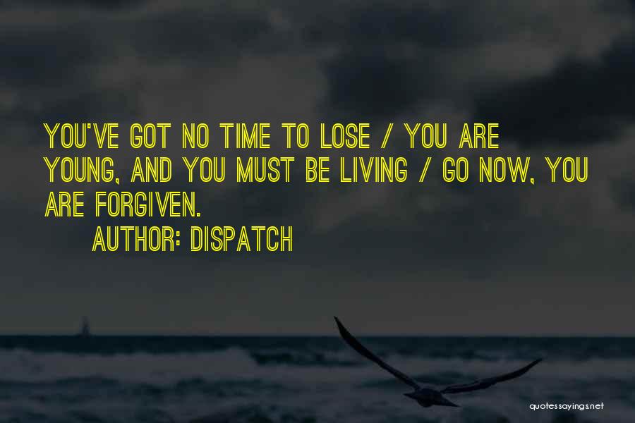 You Are Forgiven Quotes By Dispatch